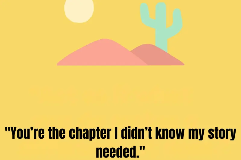 you’re the chapter I didn’t know my story needed.