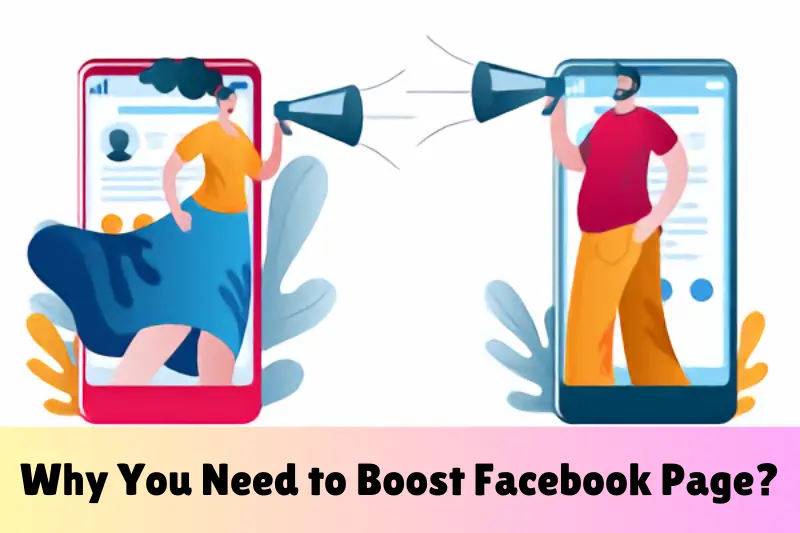 Why You Need to Boost Facebook Page?