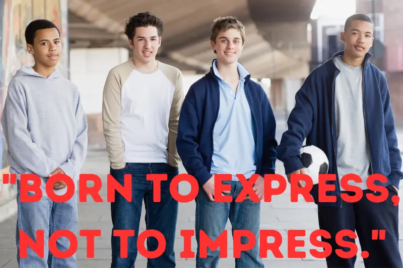 born to express, not to impress.