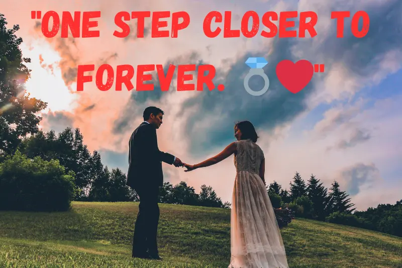 one step closer to forever. 💍❤️
