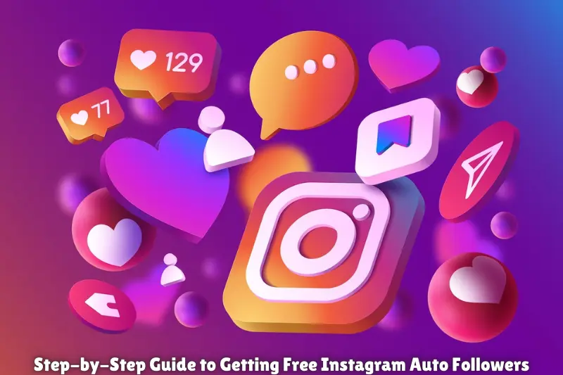 step-by-step guide to getting free instagram auto followers