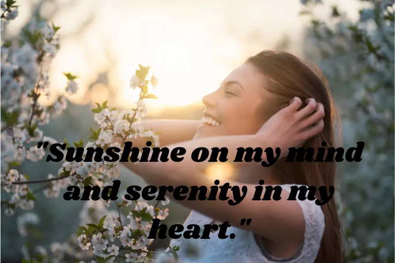 sunshine on my mind and serenity in my heart