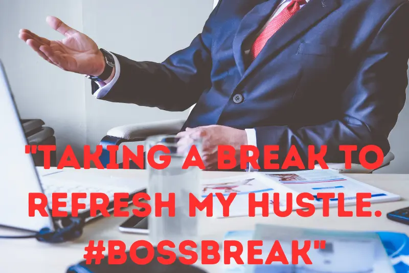 taking a break to refresh my hustle. #bossbreak