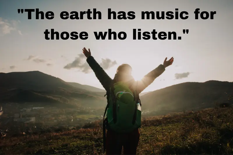 the earth has music for those who listen. 