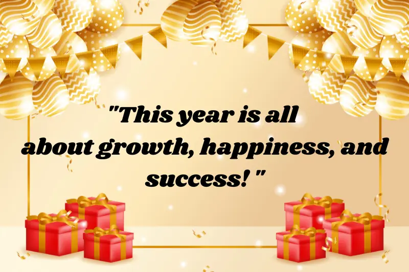 this year is all about growth, happiness, and success