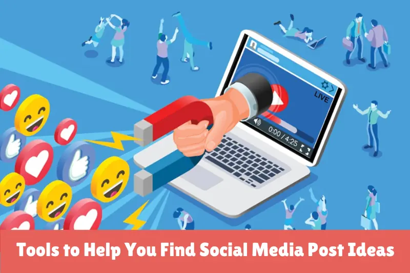 tools to help you find social media post ideas