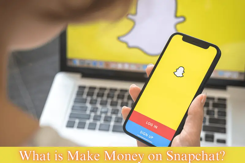 what is make money on snapchat