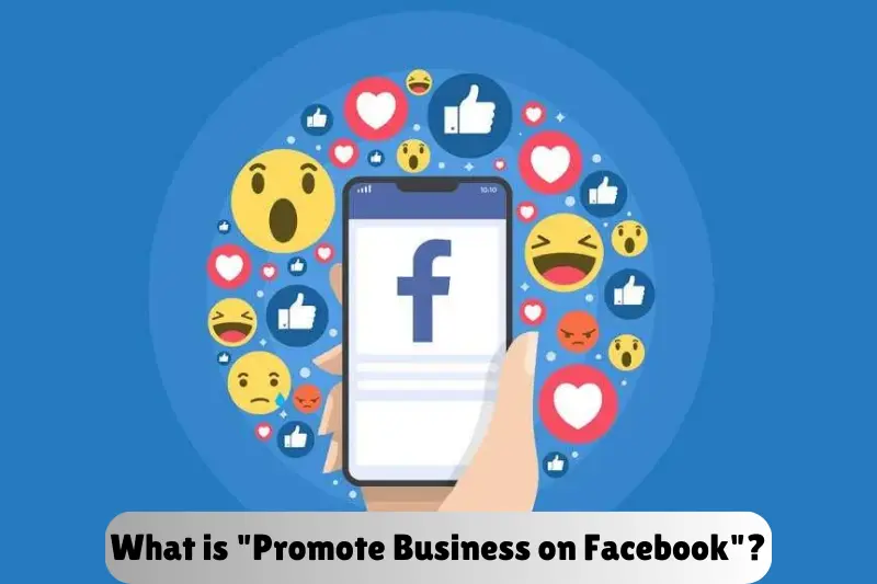 what is promote business on facebook