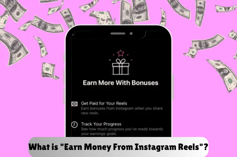 wshat is earn money from instagram reels